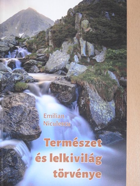 Emilian Niculescu - Természet és lelkivilág törvénye [antikvár]