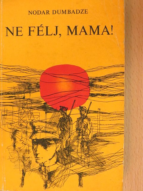 Nodar Dumbadze - Ne félj, Mama! [antikvár]