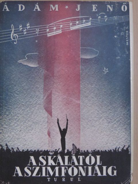 Ádám Jenő - A skálától a szimfóniáig [antikvár]
