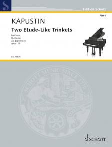 KAPUSTIN, NIKOLAI - TWO ETUDE-LIKE TRINKETS FOR PIANO