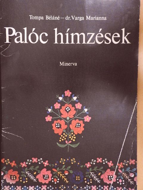 Dr. Varga Marianna - Palóc hímzések (nem teljes) [antikvár]