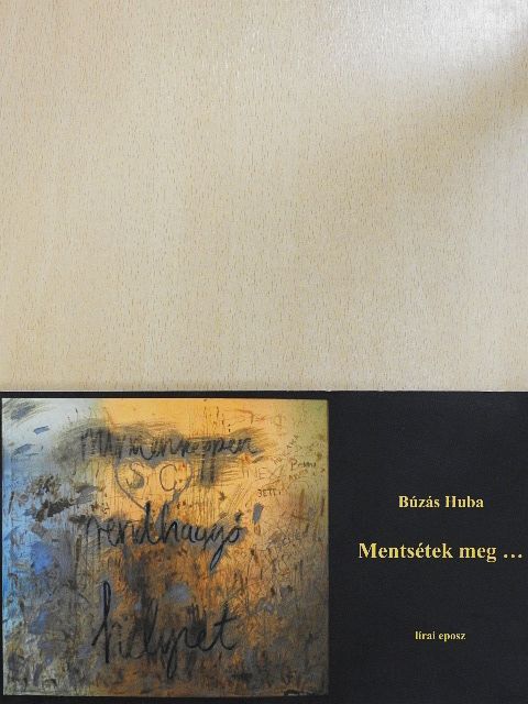 Búzás Huba - Mentsétek meg... [antikvár]