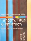 Michael Eaton - 1 & 2 Timothy, Titus & Philemon [antikvár]