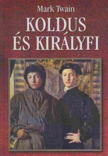 Mark Twain - Koldus és királyfi [antikvár]
