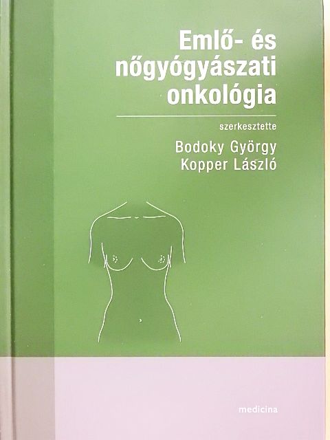 Cserni Gábor - Emlő- és nőgyógyászati onkológia [antikvár]