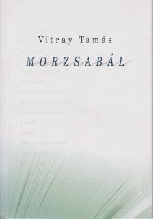 Vitray Tamás - Morzsabál [antikvár]