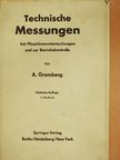 Professor Dr.-Ing. A. Gramberg - Technische Messungen bei Maschinenuntersuchungen und zur Betriebskontrolle [antikvár]