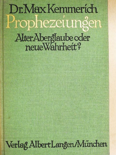 Dr. Max Kemmerich - Prophezeiungen [antikvár]