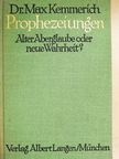 Dr. Max Kemmerich - Prophezeiungen [antikvár]