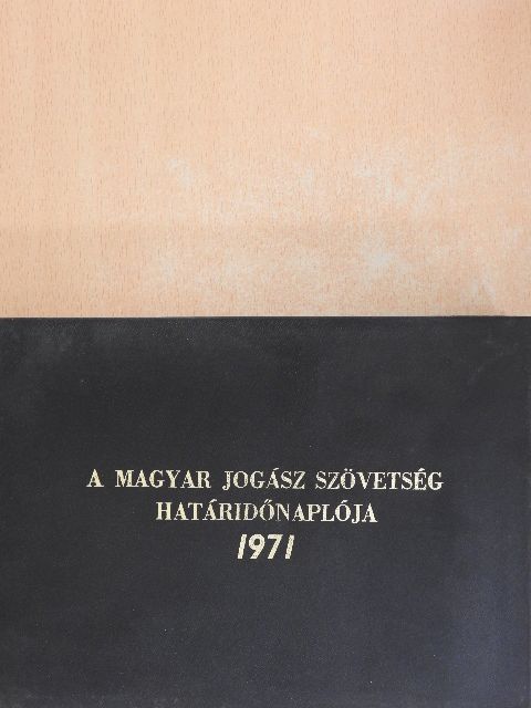 A Magyar Jogász Szövetség határidőnaplója 1971 [antikvár]