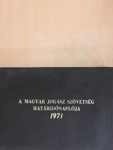 A Magyar Jogász Szövetség határidőnaplója 1971 [antikvár]