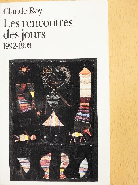 Claude Roy - Les rencontres des jours [antikvár]