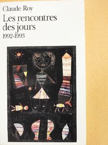 Claude Roy - Les rencontres des jours [antikvár]