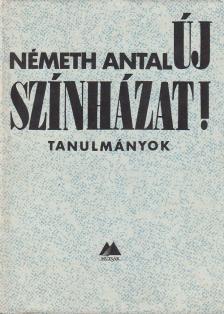Németh Antal - Új színházat! [antikvár]