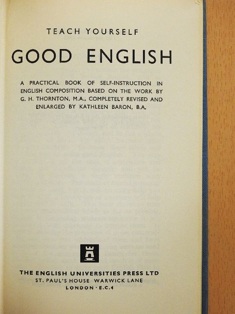 G. H. Thornton - Good English [antikvár]