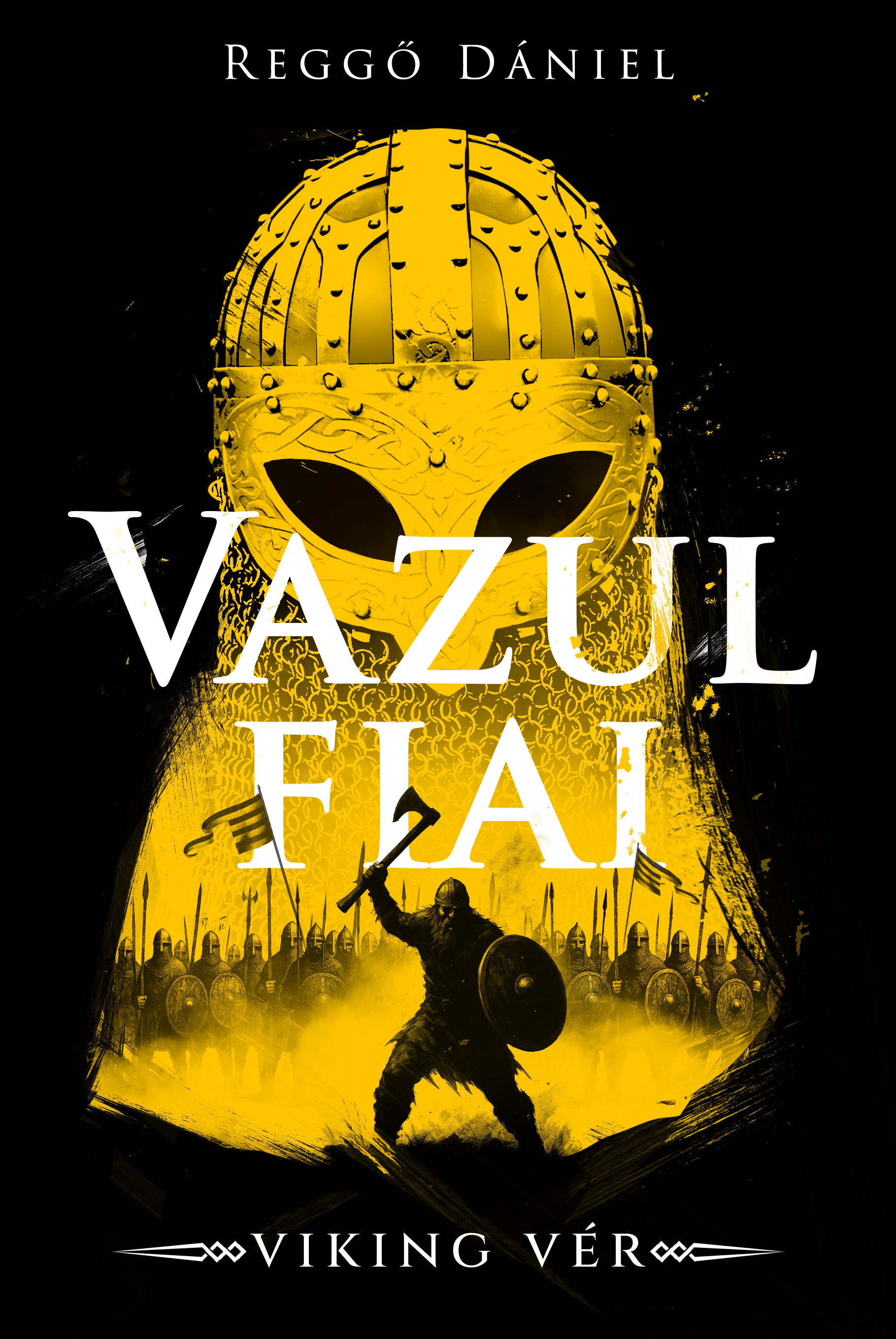 Reggő Dániel - Viking vér - Vazul fiai