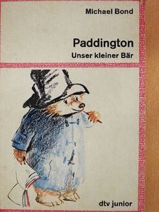 Michael Bond - Paddington, unser kleiner Bär [antikvár]