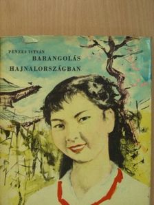 Pénzes István - Barangolás Hajnalországban [antikvár]