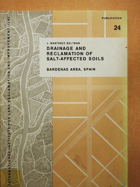 J. Martinez Beltran - Drainage and Reclamation of Salt-Affected Soils 24. [antikvár]