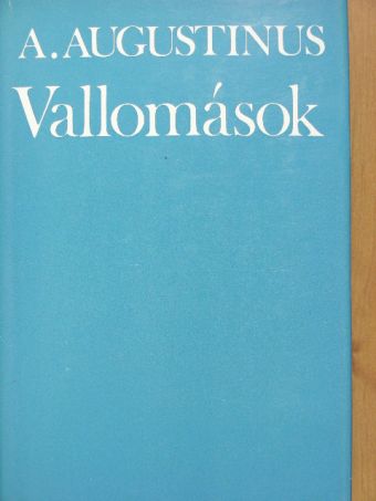 Aurelius Augustinus - Vallomások [antikvár]