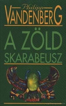 Philipp Vandenberg - A zöld skarabeusz [antikvár]