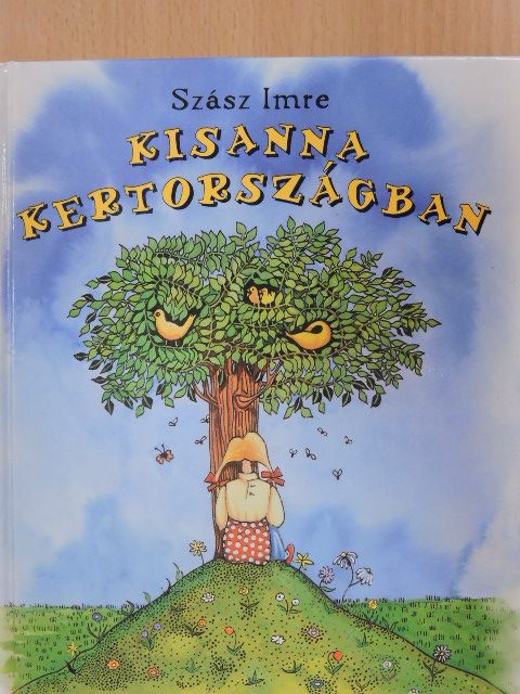 Szász Imre - Kisanna Kertországban [antikvár]