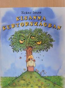 Szász Imre - Kisanna Kertországban [antikvár]