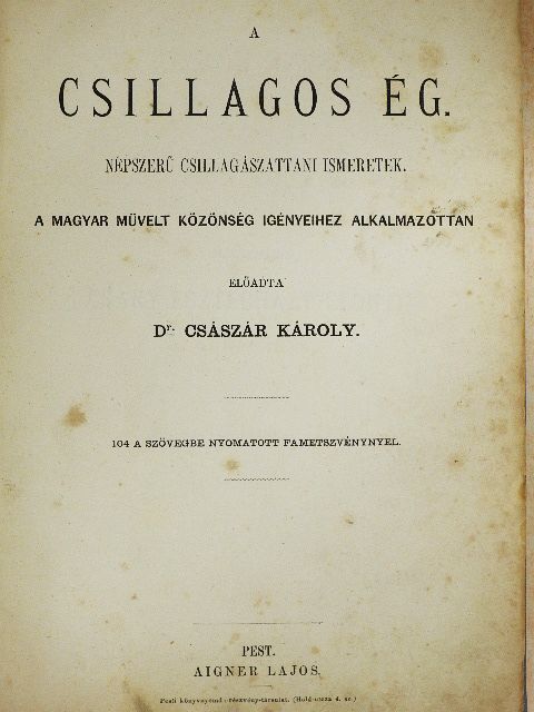 Dr. Császár Károly - A csillagos ég [antikvár]