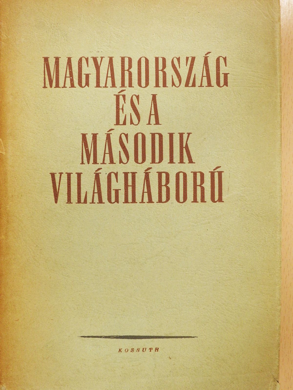 Ádám Magda - Magyarország és a második világháború (többszörösen dedikált példány) [antikvár]