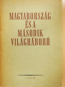 Ádám Magda - Magyarország és a második világháború (többszörösen dedikált példány) [antikvár]