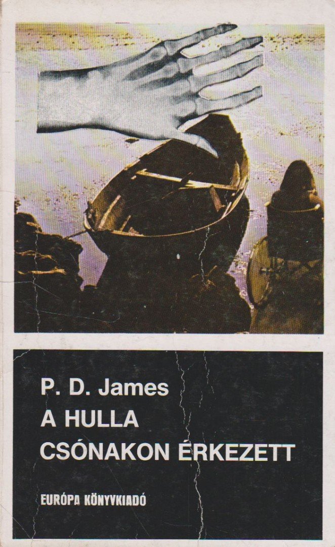 JAMES, P.D. - A hulla csónakon érkezett [antikvár]