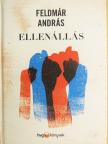 Feldmár András - Ellenállás [antikvár]