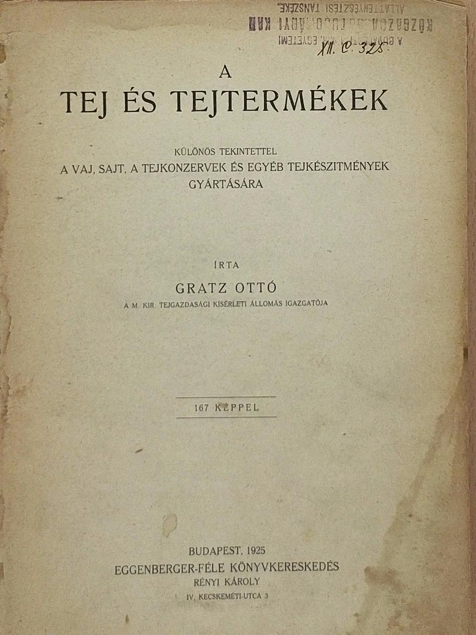 Gratz Ottó - A tej és tejtermékek (rossz állapotú) [antikvár]