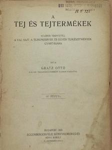 Gratz Ottó - A tej és tejtermékek (rossz állapotú) [antikvár]