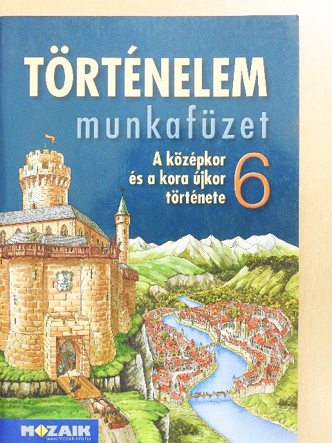 Dr. Horváth Andrea - Történelem munkafüzet 6. [antikvár]
