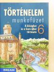 Dr. Horváth Andrea - Történelem munkafüzet 6. [antikvár]