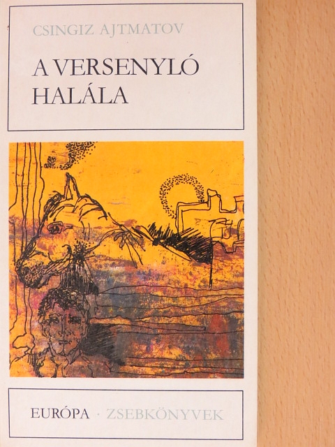 Csingiz Ajtmatov - A versenyló halála [antikvár]