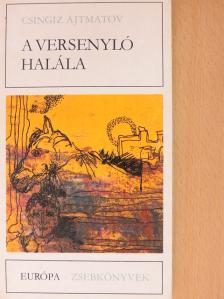 Csingiz Ajtmatov - A versenyló halála [antikvár]