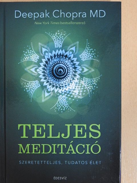 Deepak Chopra - Teljes meditáció [antikvár]