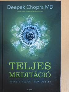 Deepak Chopra - Teljes meditáció [antikvár]