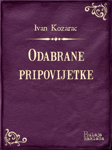 Kozarac Josip - Odabrane pripovijetke [eKönyv: epub, mobi]