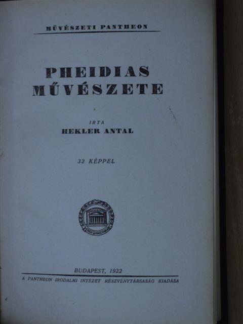 Hekler Antal - Pheidias művészete/Ferenczy Károly [antikvár]
