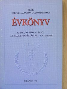 ELTE Trefort Ágoston Gyakorlóiskola évkönyve az 1997/98. iskolai évről [antikvár]