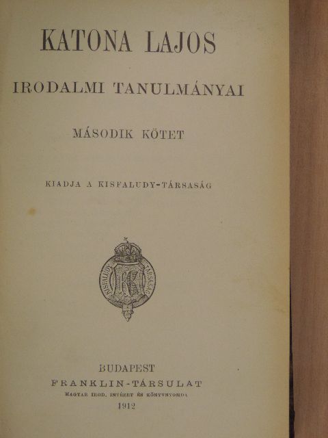 Katona Lajos - Katona Lajos irodalmi tanulmányai II. (töredék) [antikvár]