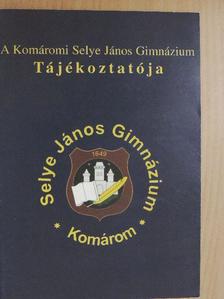 A Komáromi Selye János Gimnázium Tájékoztatója [antikvár]