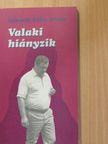 Igmándi Szűcs István - Valaki hiányzik (dedikált példány) [antikvár]