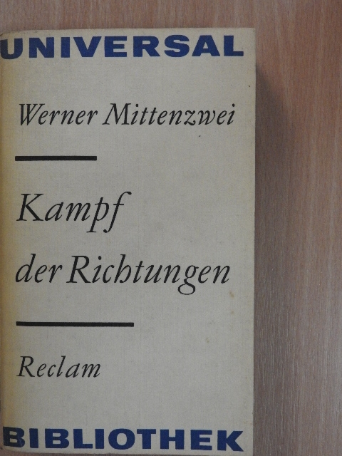 Werner Mittenzwei - Kampf der Richtungen [antikvár]