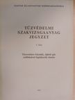 Tűzvédelmi szakvizsgaanyag jegyzet 4. füzet [antikvár]