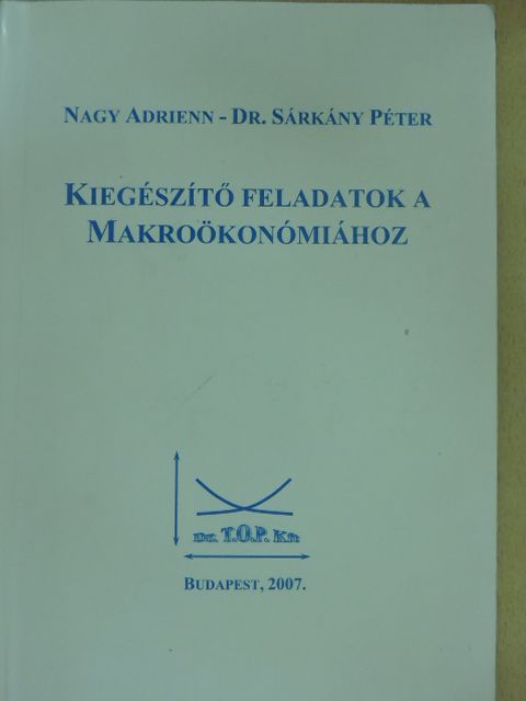 Dr. Sárkány Péter - Kiegészítő feladatok a makroökonómiához [antikvár]
