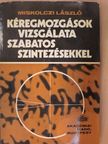 Dr. Miskolczi László - Kéregmozgások vizsgálata szabatos szintezésekkel [antikvár]